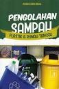 Pengolahan Sampah Plastik Dan Rumah Tangga