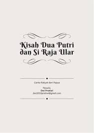 Kisah Dua Putri Dan Si Raja Ular